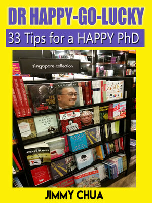 cover image of DR Happy-Go-Lucky--33 Happy Tips for a PhD